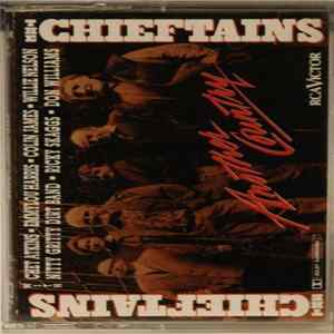 The Chieftains With Chet Atkins, Emmylou Harris, Colin James , Willie Nelson, Nitty Gritty Dirt Band, Ricky Skaggs, Don Williams - Another Country FLAC
