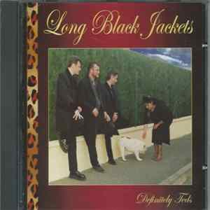 Long Black Jackets - Definitely Teds FLAC