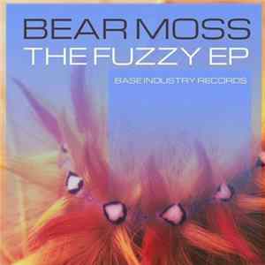 Bear Moss - The Fuzzy EP FLAC