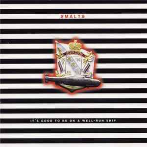 Smalts - It's Good To Be On A Well-Run Ship FLAC