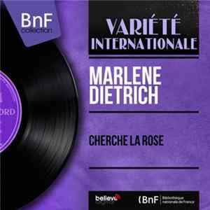 Marlene Dietrich - Cherche La Rose FLAC