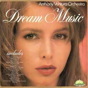 Anthony Ventura Orchestra - Dream Music FLAC