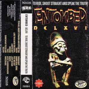 Entombed - Dclxvi - To Ride, Shoot Straight And Speak The Truth FLAC