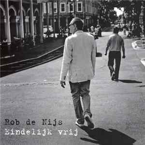 Rob de Nijs - Eindelijk Vrij FLAC