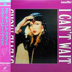 Stevie Nicks - I Can't Wait FLAC