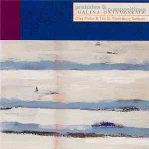 Galina Ustvolskaya - Oleg Malov & The St. Petersburg Soloists - Preludes & Compositions FLAC