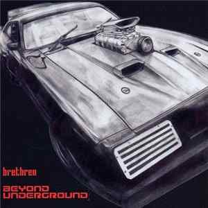 Brethren - Beyond Underground FLAC