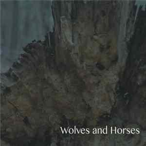 Wolves And Horses - Wolves And Horses EP FLAC