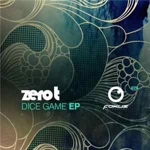 Zero T - Dice Game EP FLAC