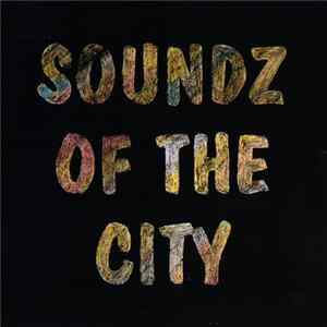 Various - Soundz Of The City FLAC