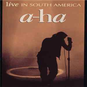 a-ha - Live In South America FLAC