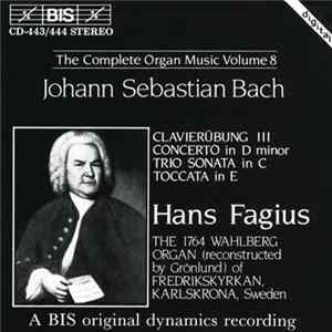Johann Sebastian Bach / Hans Fagius - Clavierübung III / Concerto In D Minor / Trio Sonata In C / Toccata In E FLAC