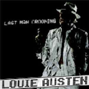 Louie Austen - Last Man Crooning / Electrotaining You! FLAC