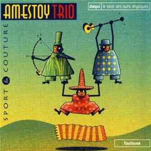 Amestoy Trio - Sport & Couture FLAC