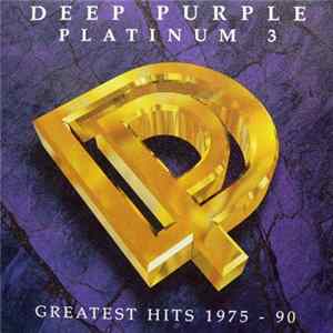 Deep Purple - Platinum 3 Greatest Hits 1975-90 FLAC