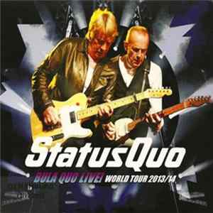 Status Quo - Bula Quo Live!: World Tour 2013/14 - O2 Hamburg 12/11/2013 FLAC