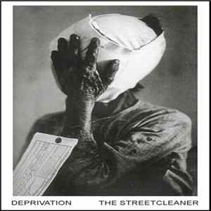 Deprivation / The Streetcleaner - Deprivation / The Streetcleaner FLAC