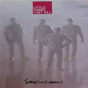 Little Things That Kill - Smokescreens FLAC