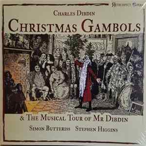 Charles Dibdin, Simon Butteriss, Stephen Higgins - Christmas Gambols and The Musical Tour of Mr. Dibdin FLAC