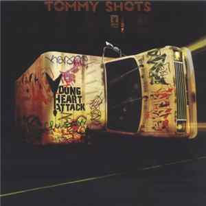 Young Heart Attack - Tommy Shots FLAC