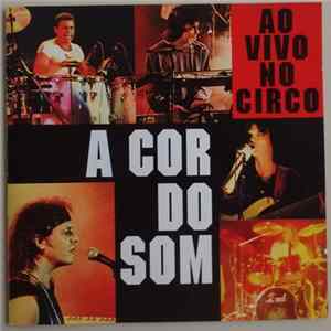 A Cor Do Som - Ao Vivo No Circo FLAC