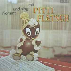 Pitti Platsch - Kommt Und Singt Mit Pitti Platsch FLAC