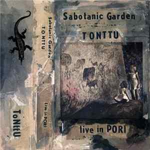Sabotanic Garden - Tonttu Live In Pori FLAC
