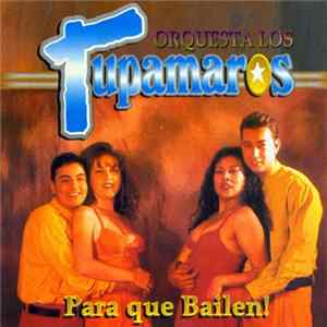 Los Tupamaros - Para Que Bailen! FLAC