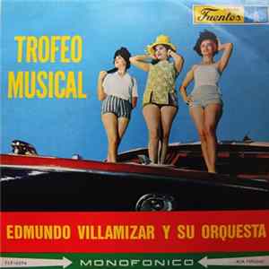 Edmundo Villamizar Y Su Orquesta - Trofeo Musical FLAC