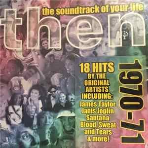 Various - Then: The Soundtrack Of Your Life (1970-71) FLAC