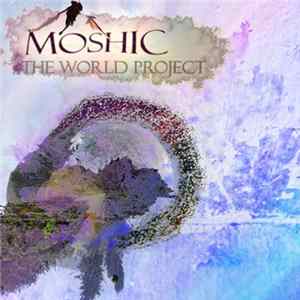 Moshic - The World Project FLAC