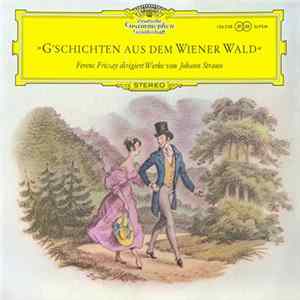 Ferenc Fricsay, Johann Strauss - »G’schichten Aus Dem Wiener Wald« FLAC