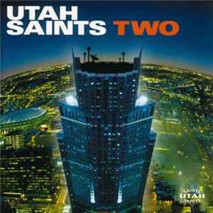 Utah Saints - Two FLAC