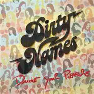 Dirty Names - Double Your Pleasure FLAC