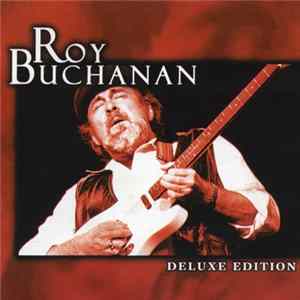 Roy Buchanan - Deluxe Edition FLAC