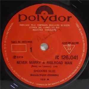 Shocking Blue - Never Marry A Railroad Man FLAC