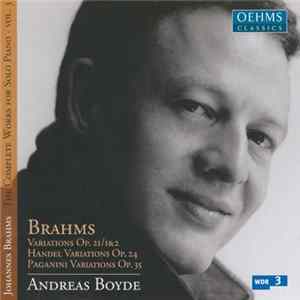 Andreas Boyde - Brahms - The Complete Works For Solo Piano Vol.3 FLAC
