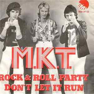M.K.T. - Rock & Roll Party / Don’t Let It Run FLAC