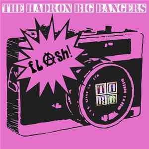 The Hadron Big Bangers - Flash FLAC