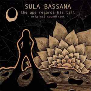 Sula Bassana - The Ape Regards His Tail FLAC