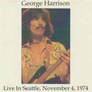 George Harrison - Live In Seattle 1974 FLAC