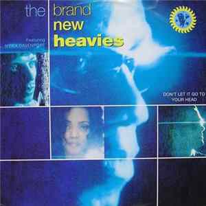 The Brand New Heavies Featuring N'Dea Davenport - Don't Let It Go To Your Head FLAC