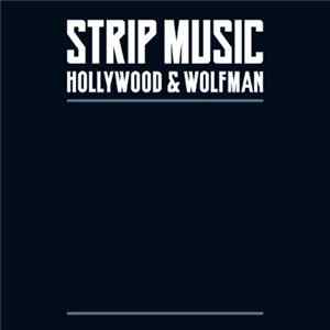 Strip Music - Hollywood & Wolfman FLAC