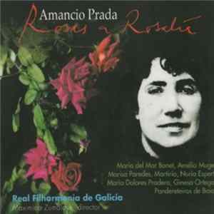 Amancio Prada - Real Filharmonía De Galicia , Director Maximino Zumalave - Rosas A Rosalia FLAC