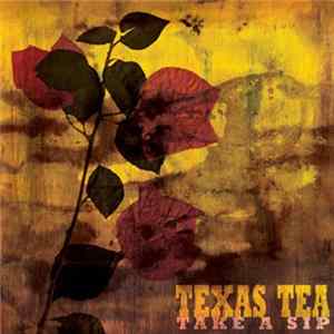 Texas Tea - Take A Sip FLAC
