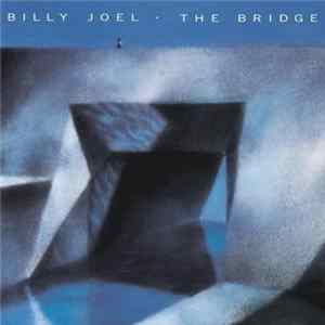 Billy Joel - The Bridge FLAC