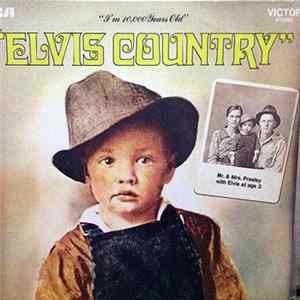 Elvis Presley - Elvis Country (I'm 10,000 Years Old) FLAC
