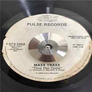 Maxx Traxx - Time Has Come / To Be With You FLAC