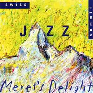 Swiss Jazz Summit - Meret's Delight FLAC