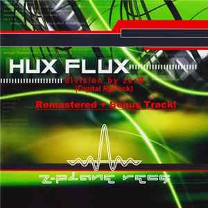 Hux Flux - Division By Zero (Digital Repack) FLAC